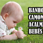 Banho de camomila para bebê realmente acalma os bebês?