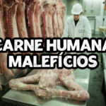 Carne humana quais os malefícios e consequências da sua ingestão