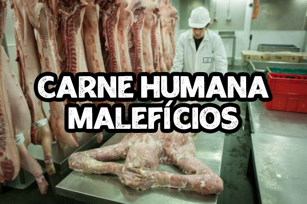 Carne humana quais os malefícios e consequências da sua ingestão