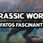 Jurassic World: 10 fatos curiososos fascinantes que você não sabia