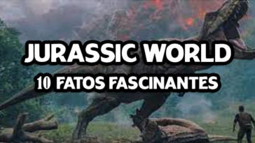 Jurassic World: 10 fatos curiososos fascinantes que você não sabia