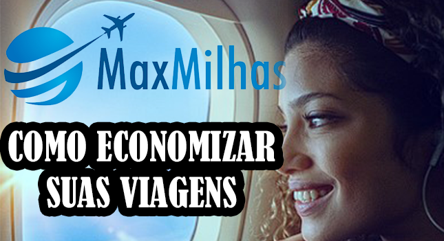 MaxMilhas Aéreas: A melhor maneira de economizar em suas viagens usando milhas