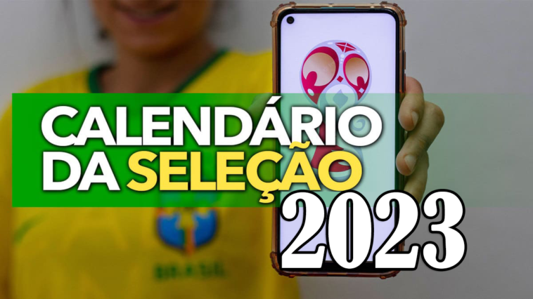 Próximo jogo do Brasil: Calendário da Seleção Brasileira 2023 - Obvio News