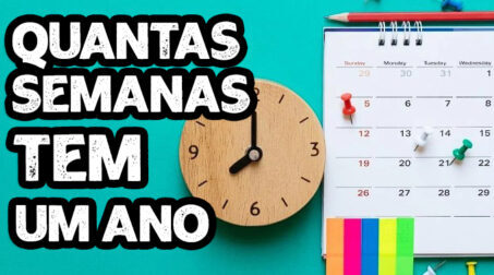 Quantas semanas tem um ano e porque eles não são iguais