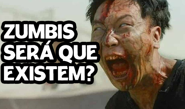 Zumbis será mesmo que podem existir de verdade ?